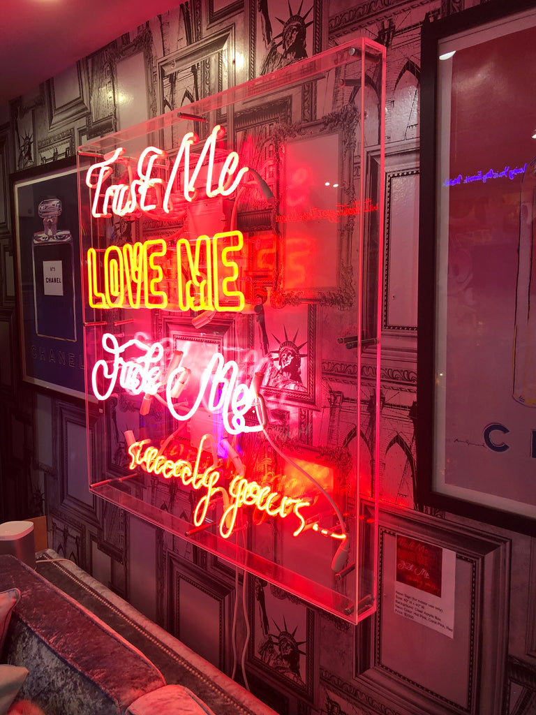 CUSTOM GLASS NEON SIGN "TRUST ME,LOVE ME, F*CK ME"