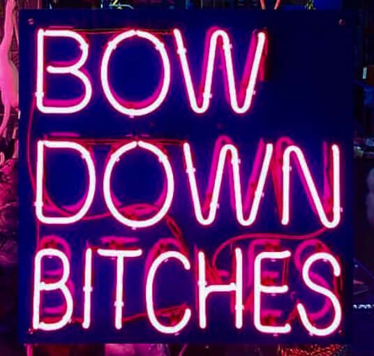 Bow Down Bitches