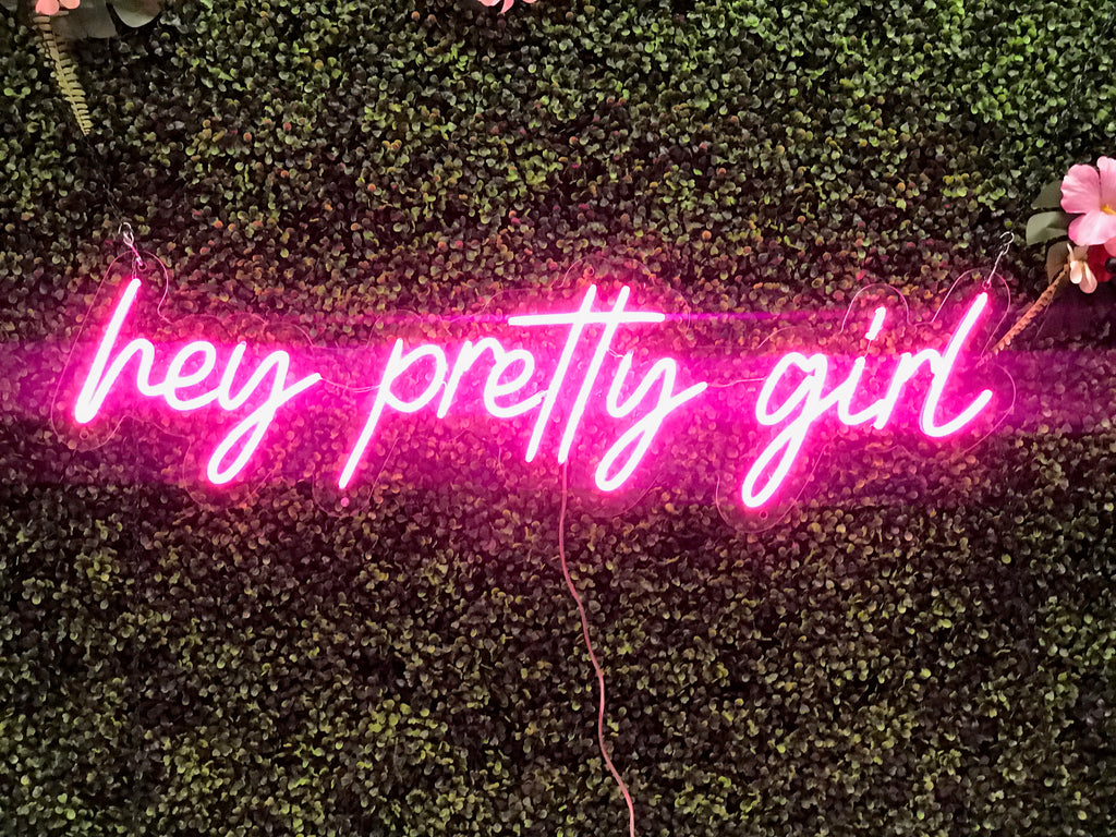 "Hey pretty girl "LED