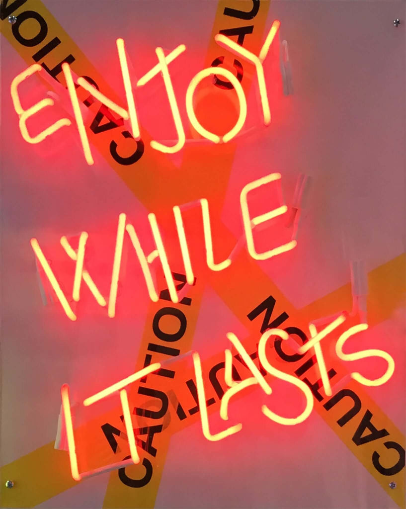 CUSTOM GLASS NEON SIGN "ENJOY WHILE IT LASTS"