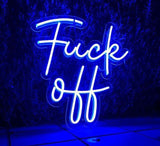 Fuck Off LED Sign