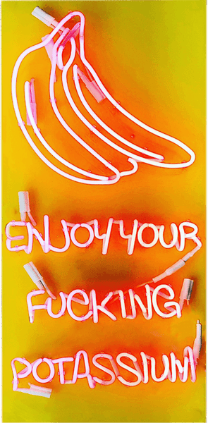 CUSTOM GLASS NEON SIGN "ENJOY  YOUR POTASSIUM'
