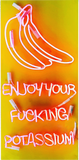 Enjoy Your Fucking Potassium