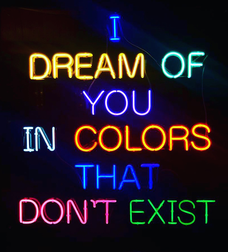 I Dream of You in Colors That Don't Exist