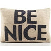 Be Nice Custom Pillow